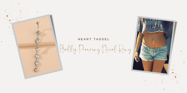 How to Match Piercing Jewelry to Your Outfit: Tips and Tricks Heart Tassel Belly Piercing Navel Ring